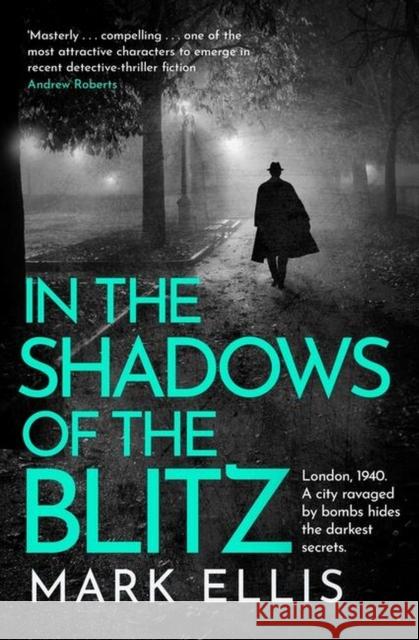 In the Shadows of the Blitz: An atmospheric World War 2 thriller Mark Ellis 9781035400768 Headline Publishing Group - książka