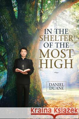 In the Shelter of the Most High Daniel Duane 9781546291350 Authorhouse UK - książka