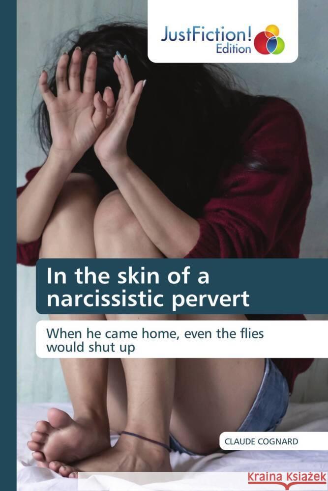 In the skin of a narcissistic pervert Claude Cognard 9786137387382 Justfiction Edition - książka