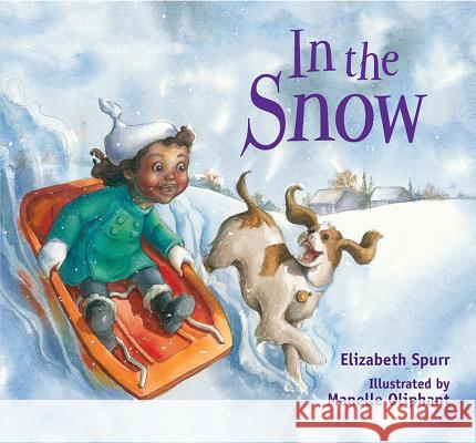 In the Snow Elizabeth Spurr Manelle Oliphant 9781561458554 Peachtree Petite - książka