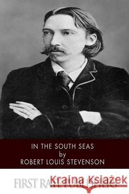 In the South Seas Robert Louis Stevenson 9781502328281 Createspace - książka