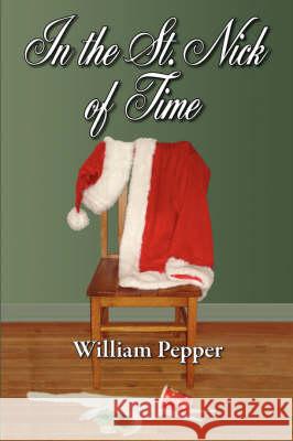 In the St. Nick of Time William Pepper 9780981864709 Carnival of Glee Creations - książka