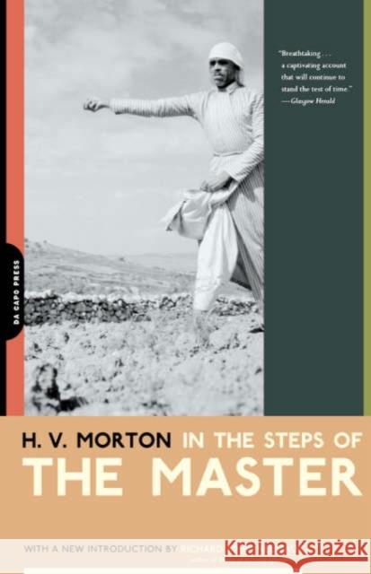 In the Steps of the Master H. V. Morton Richard John Neuhaus 9780306810817 Da Capo Press - książka