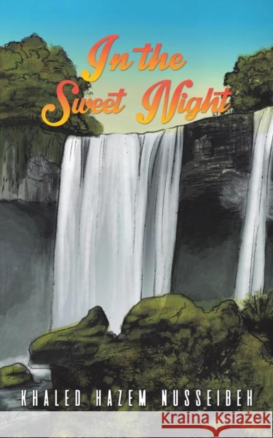 In the Sweet Night Khaled Hazem Nusseibeh 9789948825470 Austin Macauley Publishers - książka