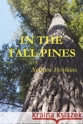 In the Tall Pines Andrew Hopkins (British School at Rome) 9780692912584 Fiddlehead Publishing - książka