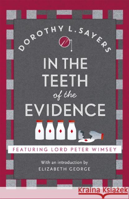 In the Teeth of the Evidence: The best murder mystery series you'll read in 2022 Dorothy L Sayers 9781473621428 HODDER & STOUGHTON - książka