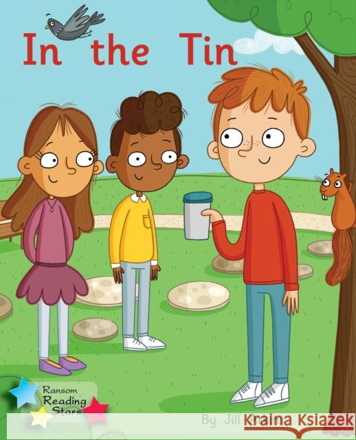 In the Tin: Phonics Phase 2 Atkins Jill 9781785918025 Ransom Publishing - książka