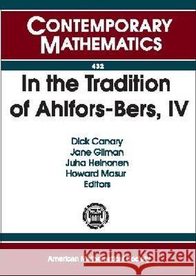 In the Tradition of Ahlfors-Bers, Volume 4  9780821842270 AMERICAN MATHEMATICAL SOCIETY - książka