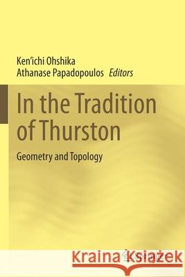 In the Tradition of Thurston: Geometry and Topology Ken'ichi Ohshika Athanase Papadopoulos 9783030559304 Springer - książka