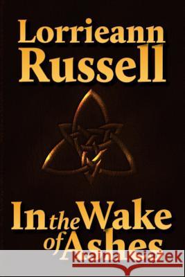 In the Wake of Ashes Lorrieann Russell 9780615820385 Edin Road LLC - książka