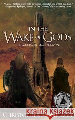 In the Wake of Gods Christopher Monteagle 9781685137878 Black Rose Writing - książka