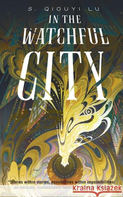 In the Watchful City S. Qiouyi Lu 9781250792983 Tordotcom - książka