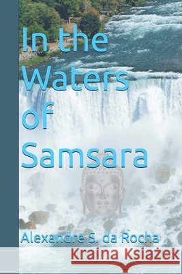In the Waters of Samsara Da Rocha, Alexandre S. 9786585242264 Eureka - książka