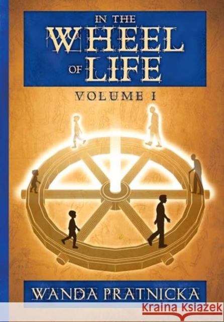 In the Wheel of Life: Volume 1 Wanda Pratnicka 9788360280843 Centrum - książka
