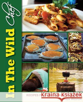 In The Wild Chef: Recipes from Base Camp to Summit Weston, Stephen 9781927458273 12 Sirens - książka