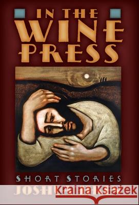 In the Wine Press: Short Stories Joshua Hren 9781621385332 Angelico Press - książka