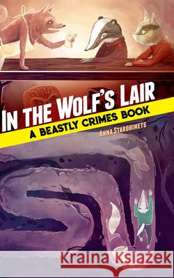 In the Wolf's Lair: a Beastly Crimes Book: A Beastly Crimes Book Anna Starinobets 9780486827629 Dover Publications Inc. - książka