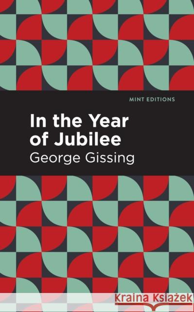 In the Year of Jubilee George Gissing Mint Editions 9781513206974 Mint Editions - książka