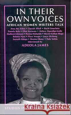 In Their Own Voices: African Women Writers Talk James, Adeola 9780852555071 James Currey - książka