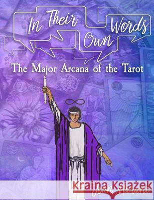 In Their Own Words: The Major Arcana of the Tarot John Marani Jennifer Wells 9781539516590 Createspace Independent Publishing Platform - książka