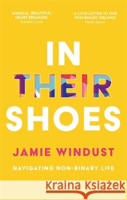 In Their Shoes: Navigating Non-Binary Life Jamie Windust 9781787752429 Jessica Kingsley Publishers - książka