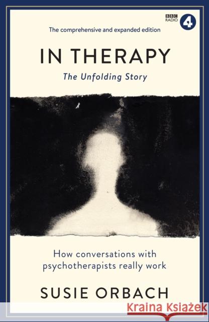 In Therapy: The Unfolding Story Orbach, Susie 9781781259887 Wellcome - książka