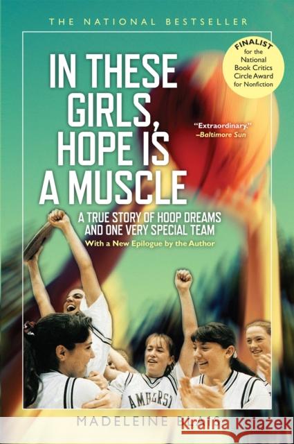 In These Girls, Hope Is a Muscle Madeleine Blais 9780802121455 Grove Press - książka