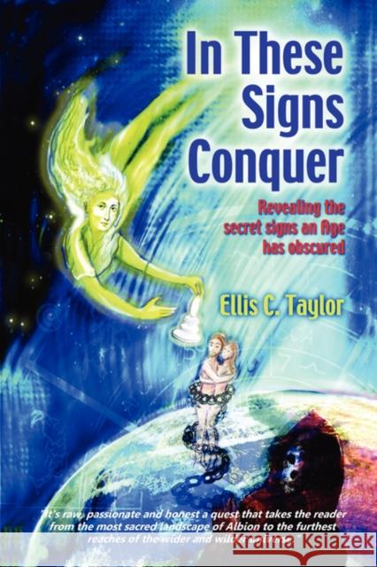 In These Signs Conquer Ellis C Taylor 9780955686108  - książka