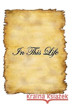 In This Life This Life I 9781449007669 Authorhouse - książka