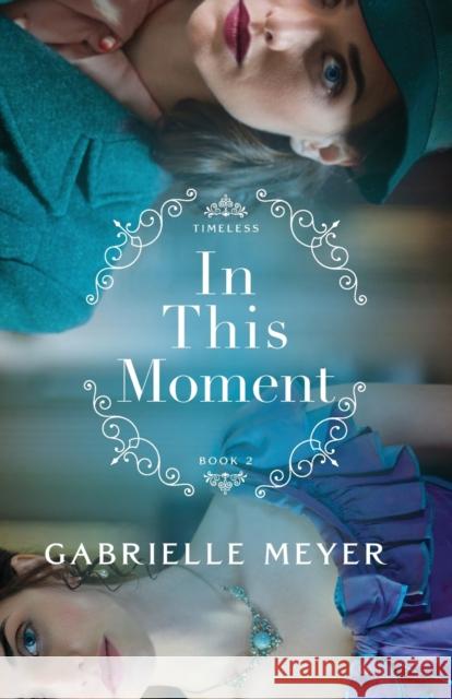 In This Moment Gabrielle Meyer 9780764239755 Baker Publishing Group - książka