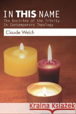 In This Name Claude Welch 9781597524186 Wipf & Stock Publishers - książka