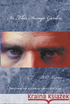 In This Savage Garden R. C. Lemos 9781401064495 Xlibris Corporation - książka