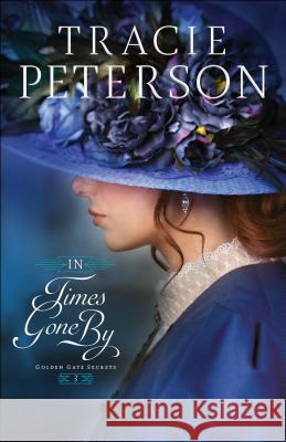 In Times Gone By Tracie Peterson 9780764231247 Baker Publishing Group - książka