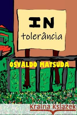In Toler?ncia Matsuda Osvaldo 9786500711844 Clube de Autores - książka