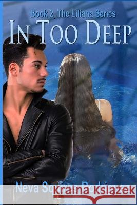 In Too Deep Neva Squires-Rodriguez 9780692348437 Vanilla Heart Publishing - książka