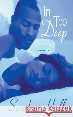 In Too Deep Sandra Hall 9798201667252 Darkest Eye Productions - książka