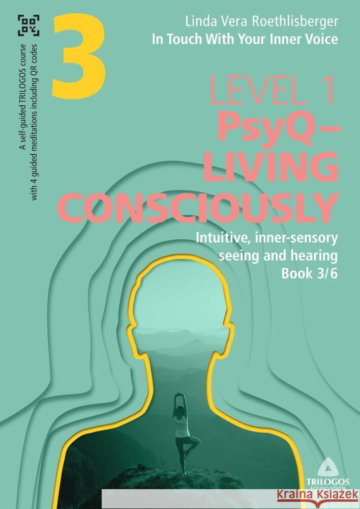 In Touch With Your Inner Voice  |  LEVEL 1 Roethlisberger, Linda Vera 9783384184597 TRILOGOS Foundation - książka