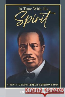 In Tune With His Spirit Robert L. Shepherd 9781956480337 Authors' Tranquility Press - książka