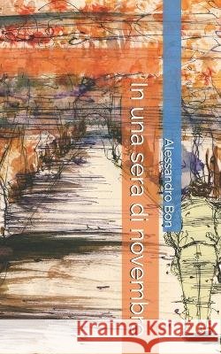 In una sera di novembre Alessandro Bon 9798418918444 Independently Published - książka
