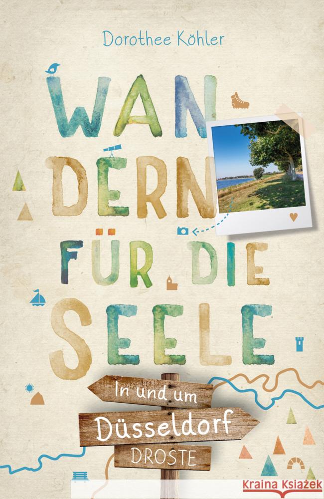 In und um Düsseldorf. Wandern für die Seele Köhler, Dorothee 9783770022229 Droste - książka