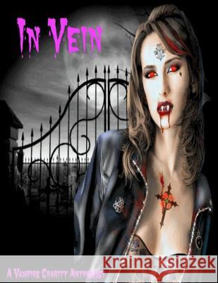 In Vein: A Vampire Charity Anthology Jodie Pierce Lourna Dounaeva Errick Nunnally 9781492795551 Createspace - książka