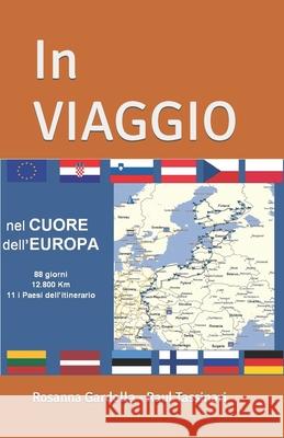 In VIAGGIO: Nel CUORE dell'EUROPA Rosanna Gardella Raul Tassinari 9798750029167 Independently Published - książka