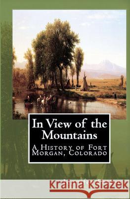 In View of the Mountains: A History of Fort Morgan, Colorado Jennifer Patten 9780615497037 Aged Page - książka