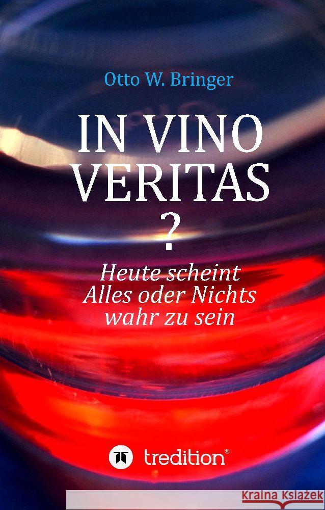 In Vino Veritas? Bringer, Otto W. 9783347901995 tredition - książka