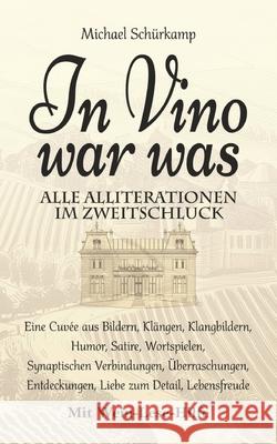 In Vino war was Schürkamp, Michael 9783384243041 tredition - książka