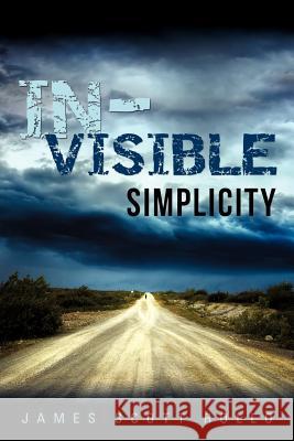 In-Visible Simplicity James Scott Rollo 9781619963788 Xulon Press - książka