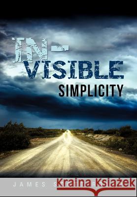 In-Visible Simplicity James Scott Rollo 9781622304608 Xulon Press - książka