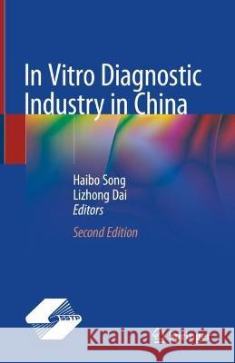 In Vitro Diagnostic Industry in China Haibo Song Lizhong Dai 9789819931095 Springer - książka