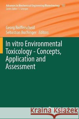 In Vitro Environmental Toxicology - Concepts, Application and Assessment Reifferscheid, Georg 9783319833972 Springer - książka