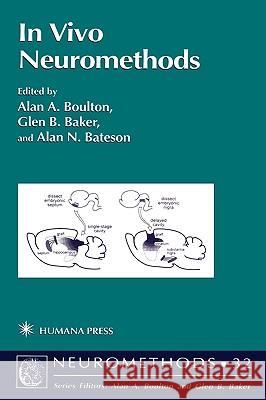 In Vivo Neuromethods Alan A. Boulton Glen B. Baker Alan N. Bateson 9780896035119 Humana Press - książka